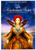 « Le Mirobolant Projet » Tableaux et récits fantasmagoriques